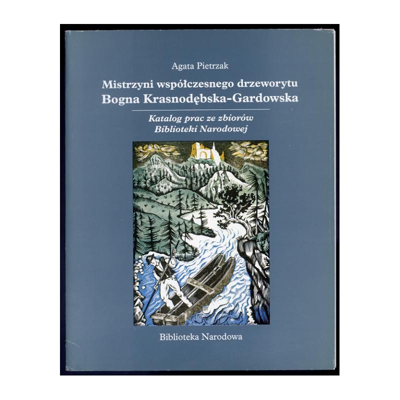 Mistrzyni współczesnego drzeworytu Bogna Krasnodębska-Gardowska. Katalog prac ze zbiorów Biblioteki Narodowej