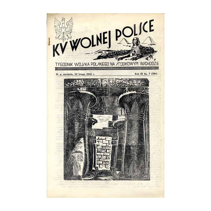 Ku Wolnej Polsce. Tygodnik Wojska Polskiego na Środkowym Wschodzie. R.3 (1942). Nr 7 (384) (22 lutego 1942) / Edward Matuszczak