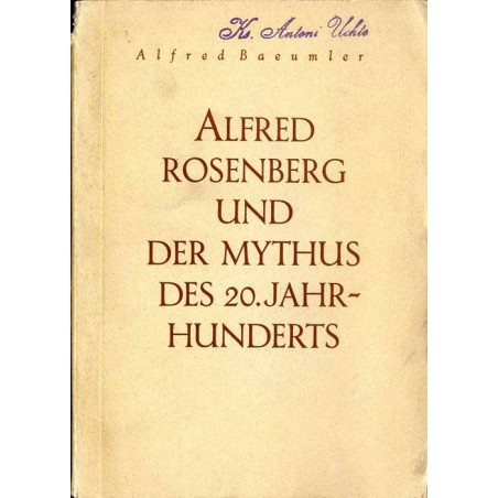 Alfred Rosenberg und der Mythus des 20. Jahrhunderts