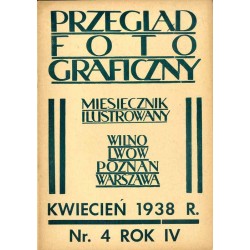 Przegląd Fotograficzny. Miesięcznik ilustrowany. Organ Związku Polskich Towarzystw Fotograficznych, Polskiego T-wa Fotograficzne