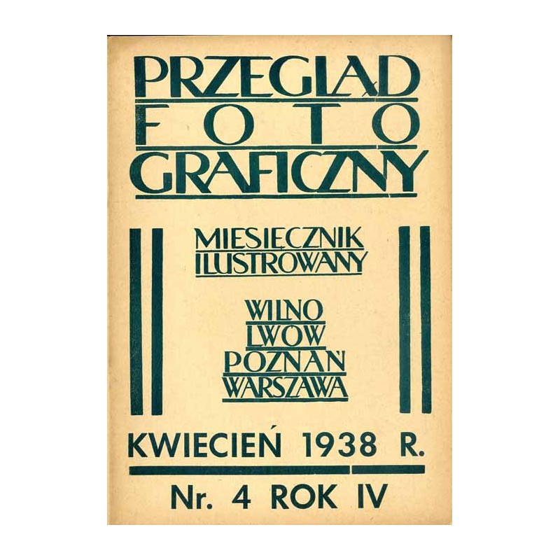 Przegląd Fotograficzny. Miesięcznik ilustrowany. Organ Związku Polskich Towarzystw Fotograficznych, Polskiego T-wa Fotograficzne