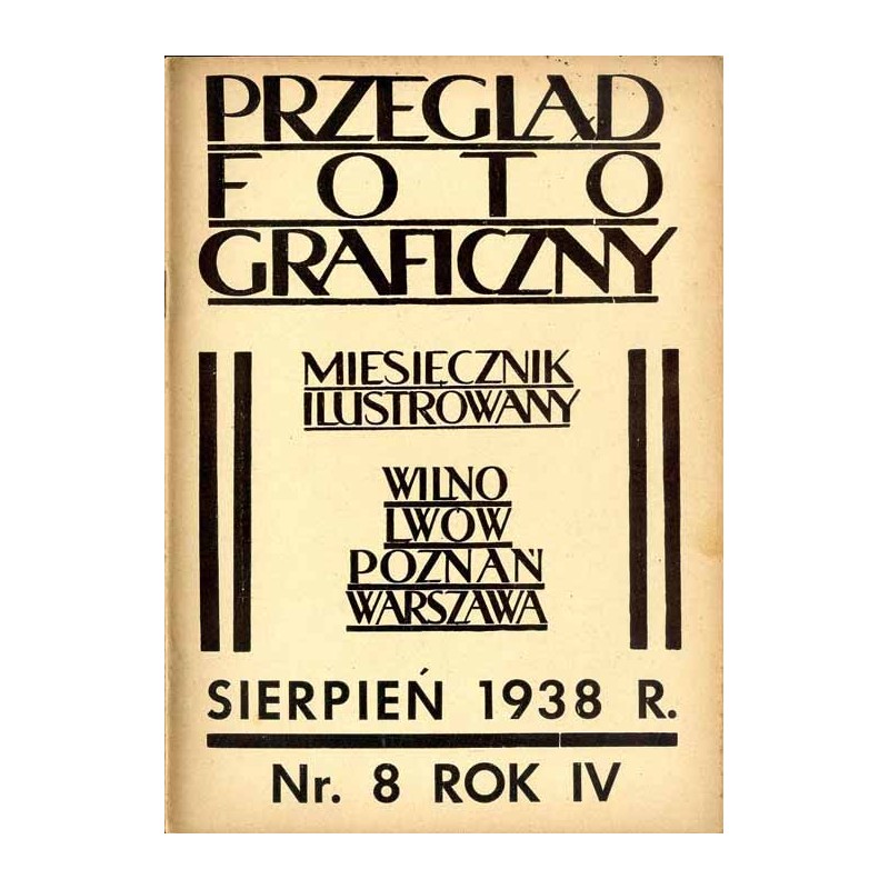 Przegląd Fotograficzny. Miesięcznik ilustrowany. Organ Związku Polskich Towarzystw Fotograficznych, Polskiego T-wa Fotograficzne