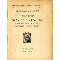 Granice polityczne, naturalne i obronne w czasach pokoju i wojny