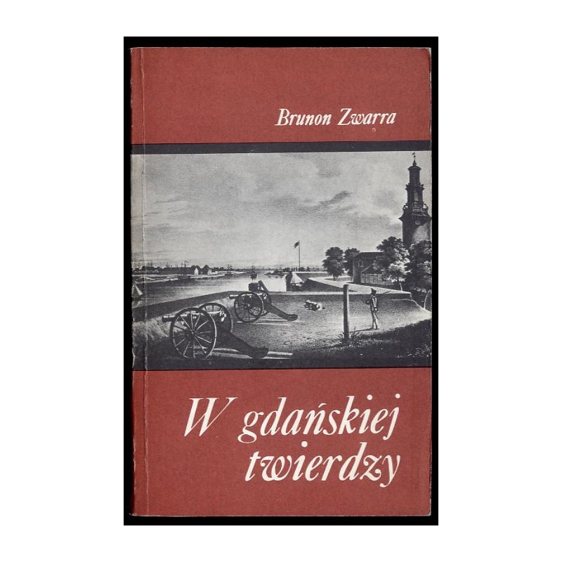 W gdańskiej twierdzy