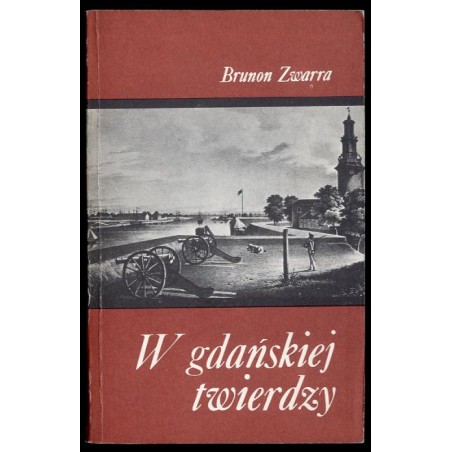 W gdańskiej twierdzy