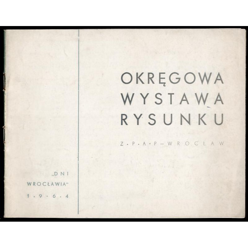 Okręgowa Wystawa Rysunku. Z.P.A.P. Wrocław