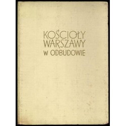 Kościoły Warszawy w odbudowie