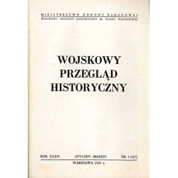 Wojskowy Przegląd Historyczny. R. 34 (1989). Nr 1 (127) (Styczeń - Marzec 1989)
