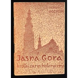 Jasna Góra. Krótki zarys historyczny