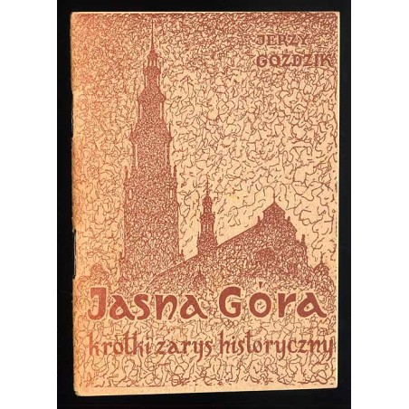Jasna Góra. Krótki zarys historyczny