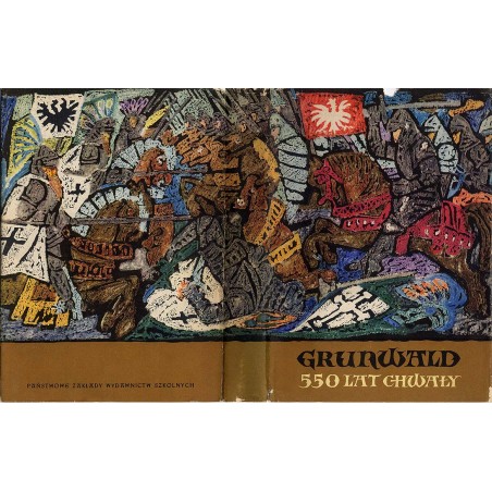 Grunwald - 550 lat chwały