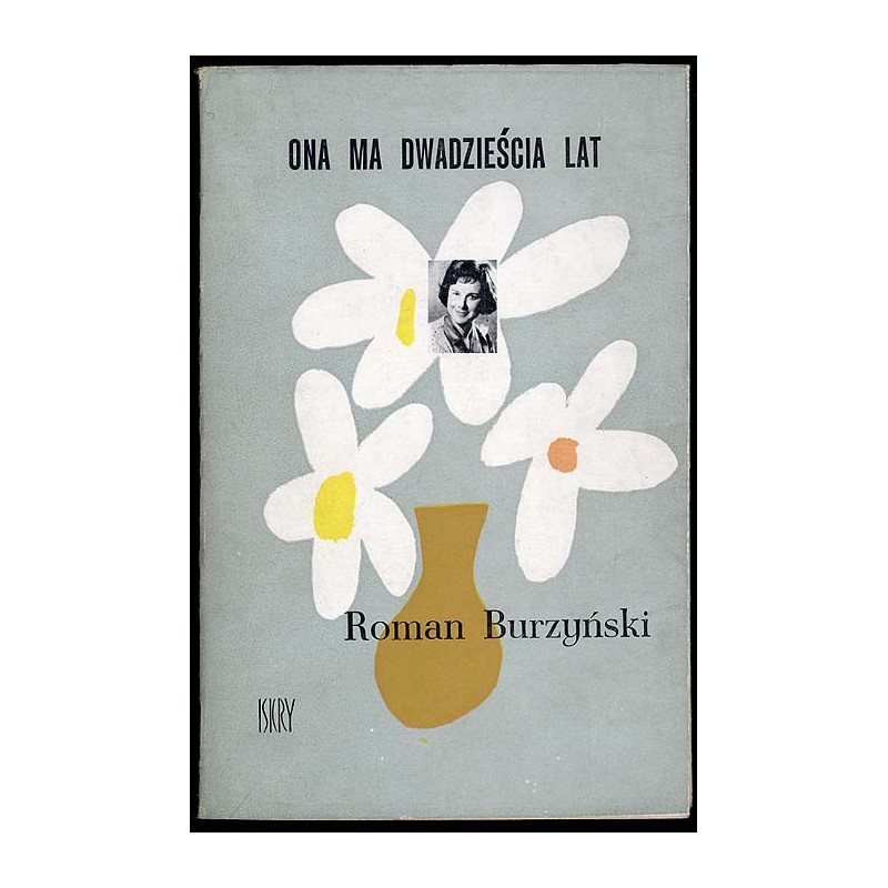 Ona ma dwadzieścia lat