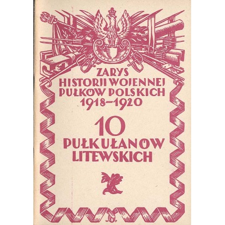 Zarys historji wojennej 10-go pułku ułanów litewskich