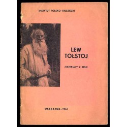 Lew Tołstoj. Materiały z Sesji zorganizowanej przez Zakład Słowianoznawstwa PAN i Instytut Polsko-Radziecki w październiku 1960