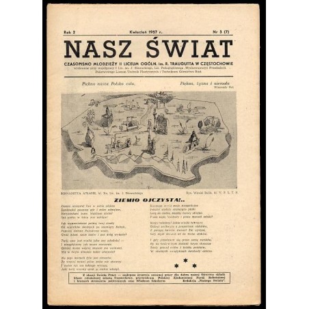 Nasz Świat. Czasopismo młodzieży II Liceum Ogóln. im. R. Traugutta w Częstochowie. R.2 (1957). Nr 3 (7) (Kwiecień 1957)