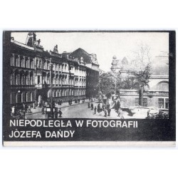 Niepodległa w fotografii Józefa Dańdy