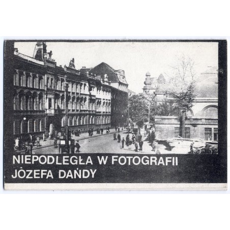 Niepodległa w fotografii Józefa Dańdy