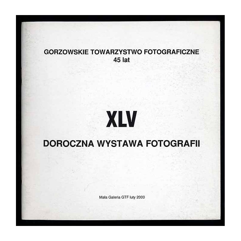 XLV Doroczna Wystawa Fotografii
