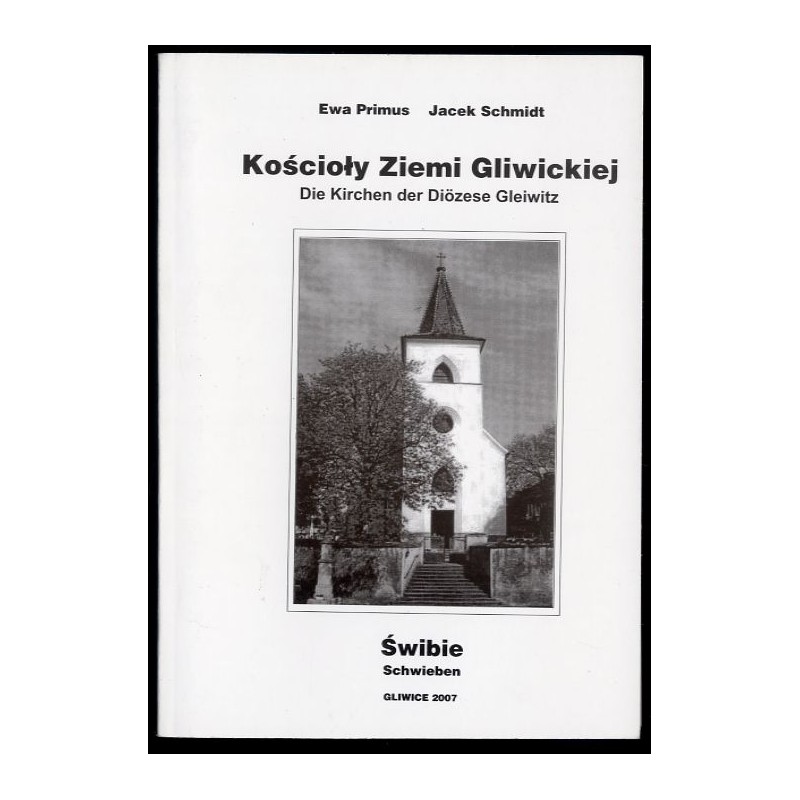 Kościoły Ziemi Gliwickiej. Kościoły gliwickie. Świbie