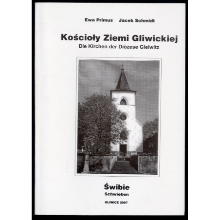 Kościoły Ziemi Gliwickiej. Kościoły gliwickie. Świbie