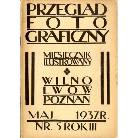 Przegląd Fotograficzny. Miesięcznik ilustrowany. Organ Fotoklubu Wileńskiego i Lwowskiego Towarzystwa Fotograficznego. R. 3 (193