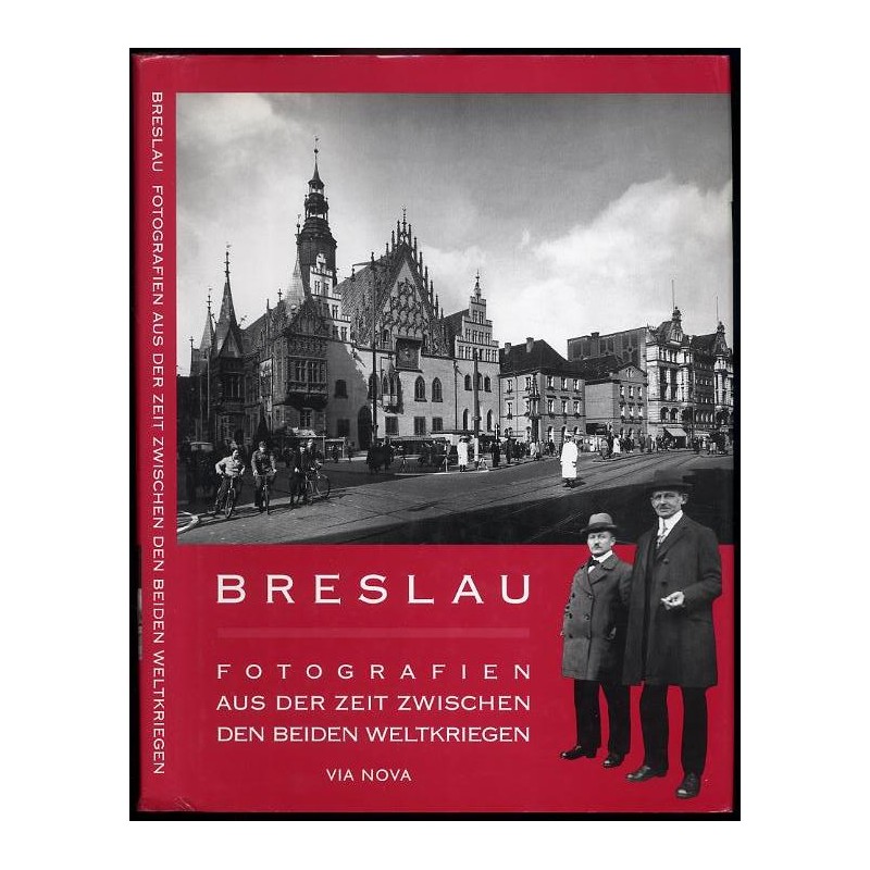Breslau. Fotografien aus der Zeit zwischen den beiden Weltkriegen