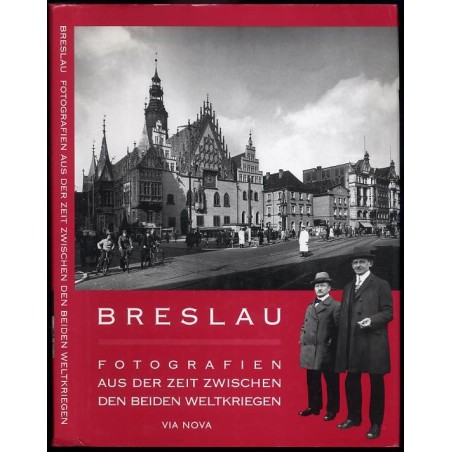 Breslau. Fotografien aus der Zeit zwischen den beiden Weltkriegen