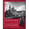 Breslau. Fotografien aus der Zeit zwischen den beiden Weltkriegen
