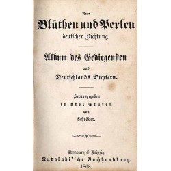 Blüthen und Perlen deutscher Dichtung. Album des Gediegensten aus Deutschlands Dichtern