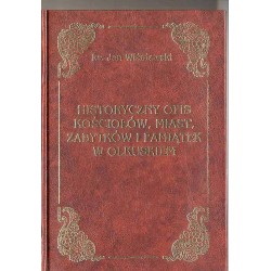 Historyczny opis kościołów, miast, zabytków i pamiątek w Olkuskiem