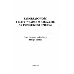 Samorządowość i elity władzy w Cieszynie na przestrzeni dziejów. Praca zbiorowa