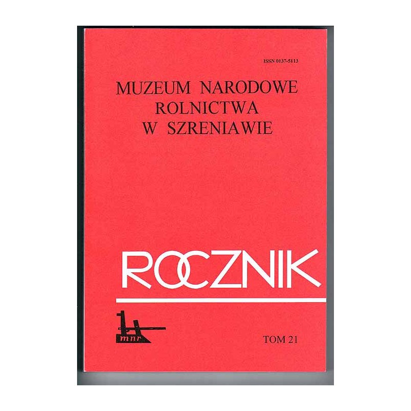 Rocznik Muzeum Narodowego Rolnictwa w Szreniawie. T.21 (1997)