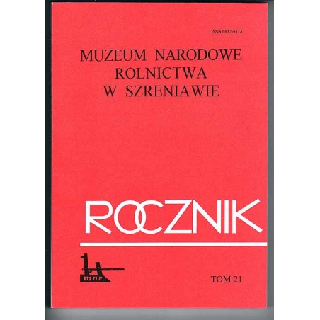 Rocznik Muzeum Narodowego Rolnictwa w Szreniawie. T.21 (1997)