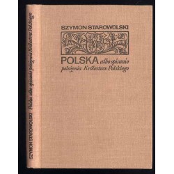 Polska albo opisanie położenia Królestwa Polskiego