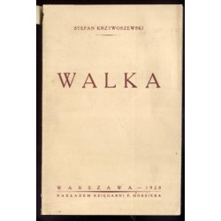 Walka. Dramat w 7-miu obrazach (pierwsze dni grudniowe 1830 r.)