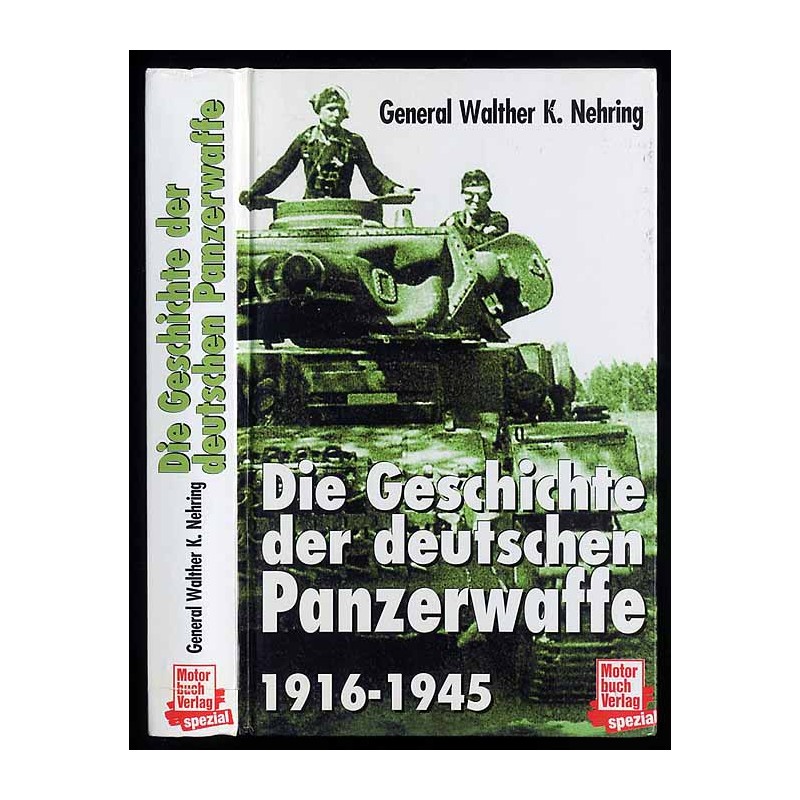 Die Geschichte der deutschen Panzerwaffe 1916-1945