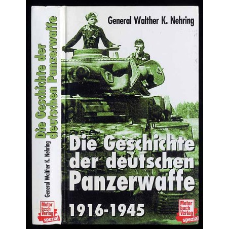 Die Geschichte der deutschen Panzerwaffe 1916-1945