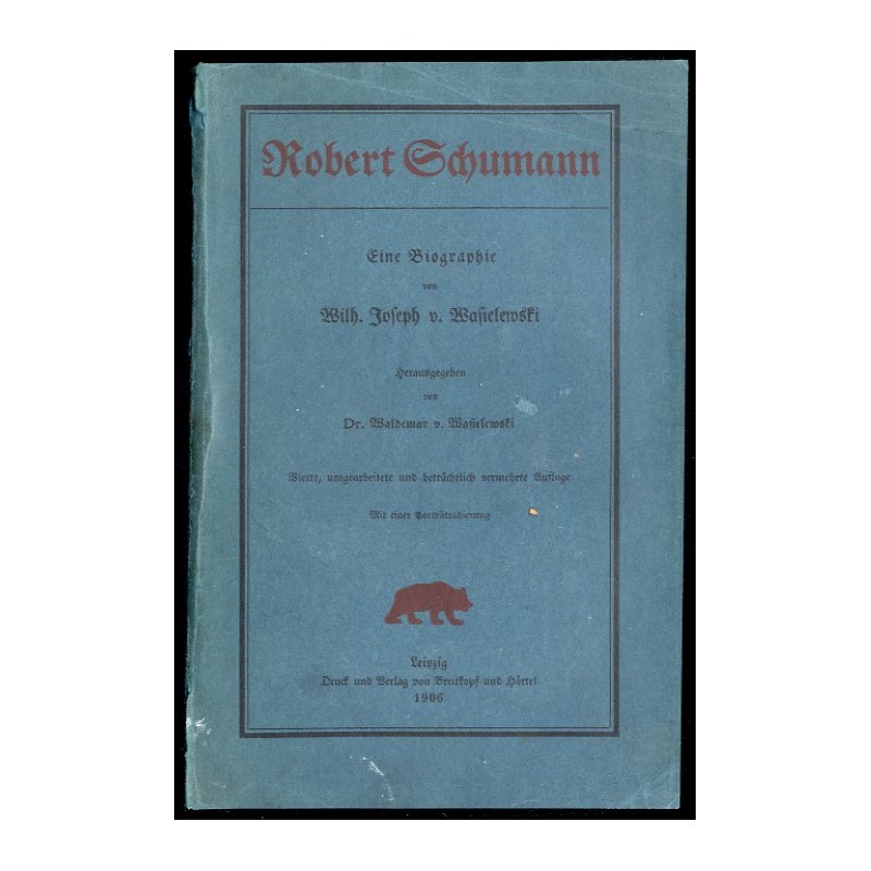 Robert Schumann. Eine Biografie