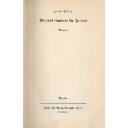 Mit uns wandert die Heimat. Roman