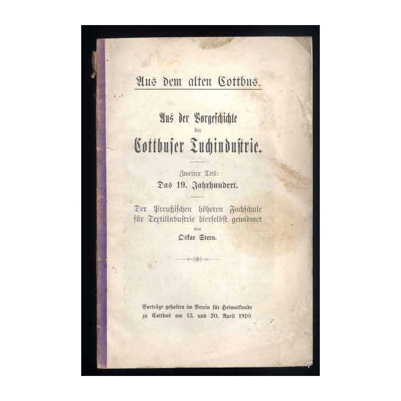 Aus der Vorgeschichte der Cottbuser Tuchindustrie. 2.Theil: Das 19. Jahrundert