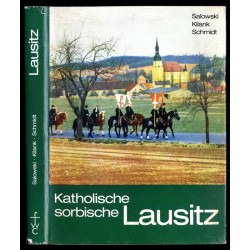 Katholische sorbische Lausitz / Katoliccy Serbołużyczanie