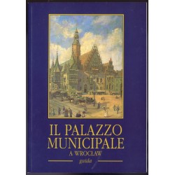 Il Palazzo Municipale a Wrocław - guida