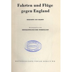 Fahrten und Flüge gegen England. Berichte und Bilder