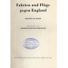 Fahrten und Flüge gegen England. Berichte und Bilder