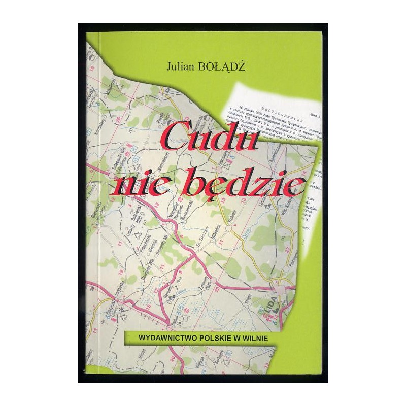 Cudu nie będzie. Opowieść wspomnieniowa