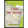 Cudu nie będzie. Opowieść wspomnieniowa