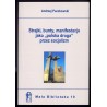 Strajki, bunty, manifestacje jako "polska droga" przez socjalizm