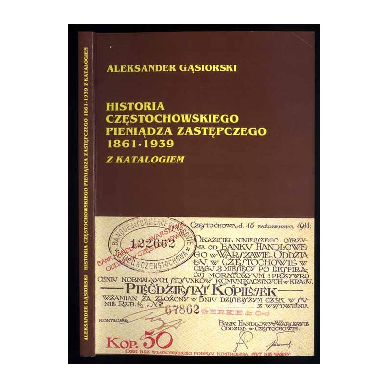 Historia częstochowskiego pieniądza zastępczego 1861-1939 z katalogiem