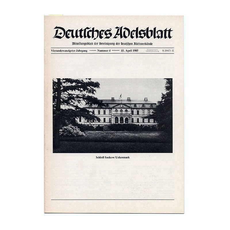 Deutsches Adelsblatt. 24. Jahrgang (1985). Nr 4 (15 IV 1985) [Schloß Suckow, Kreis Templin / Uckermark]