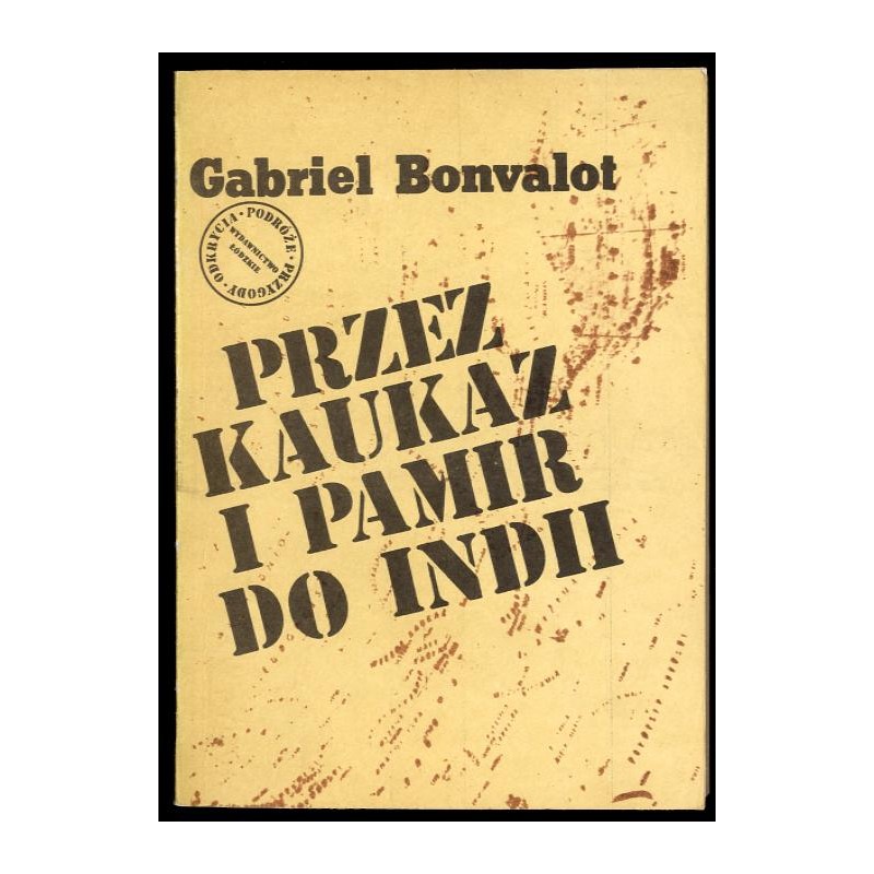 Przez Kaukaz i Pamir do Indii